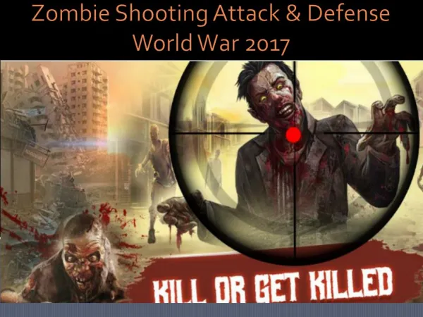 Zombie Shooting Attack & Defense World War 2017