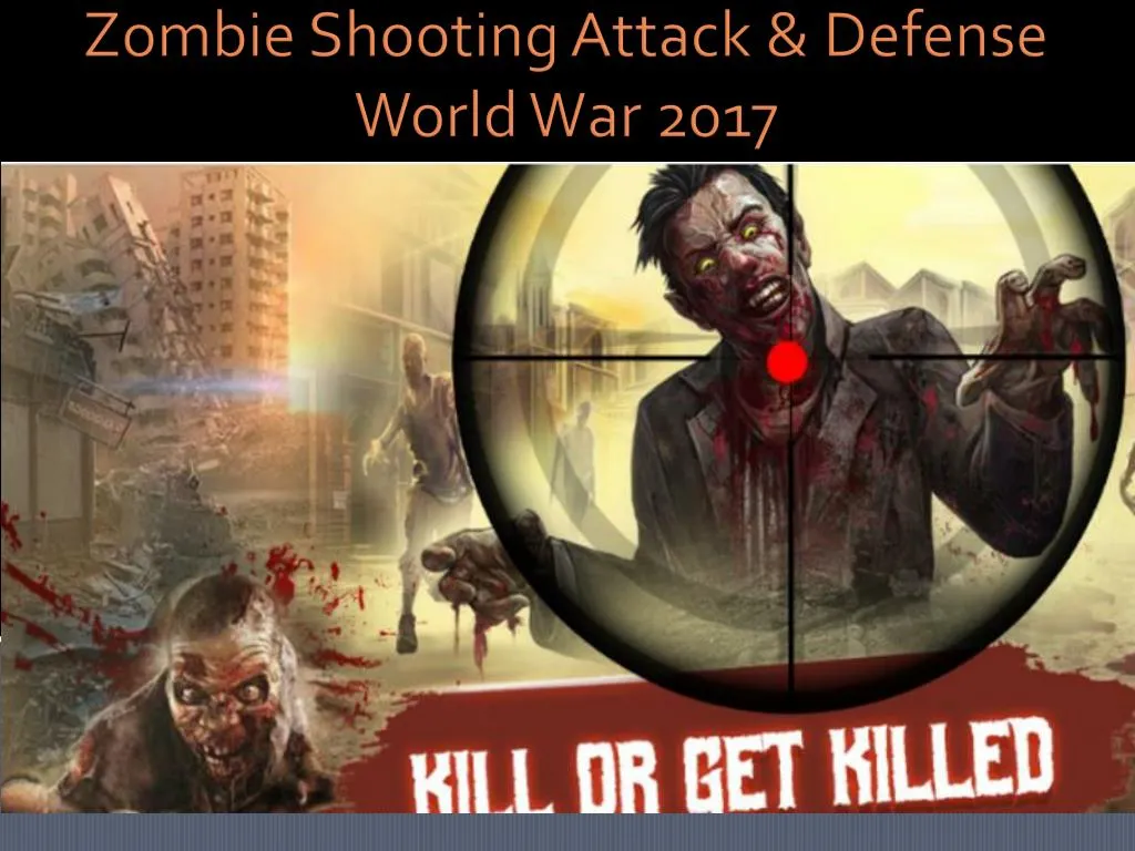 zombie shooting attack defense world war 2017