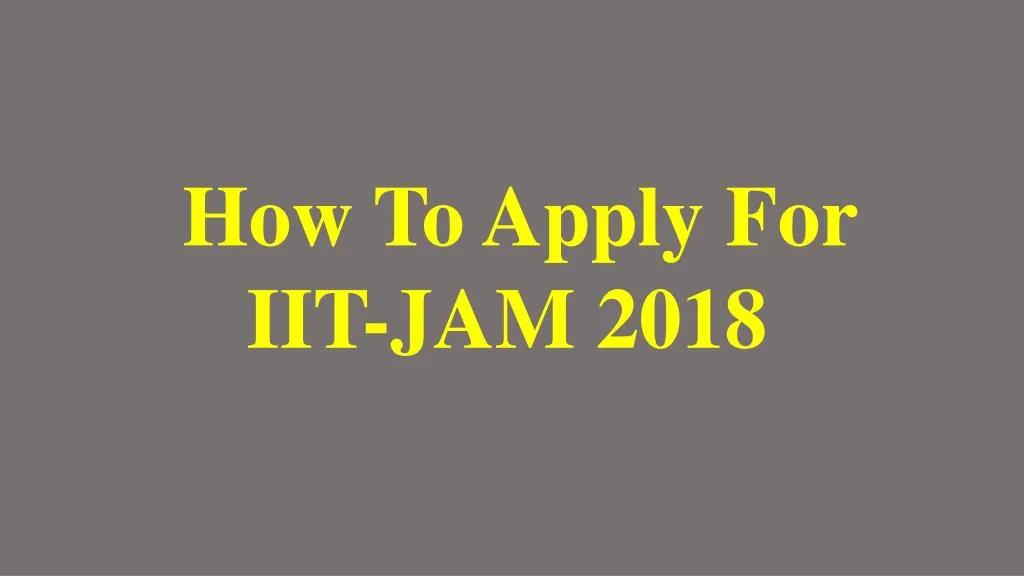 how to apply for iit jam 2018