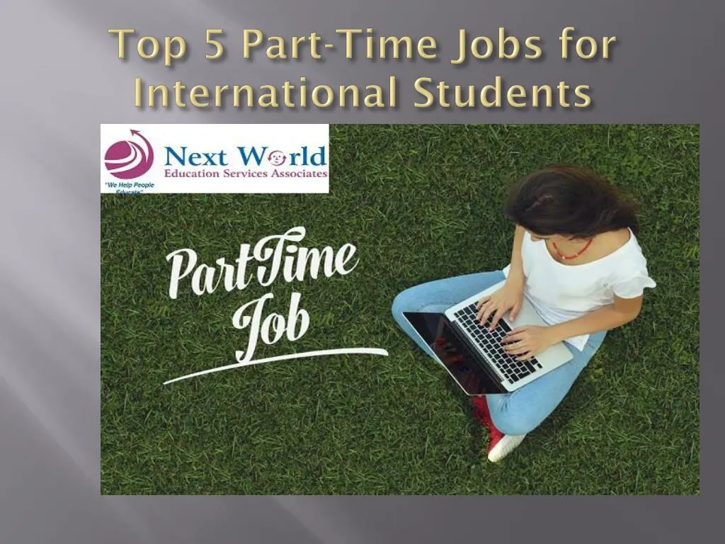 top 5 part time jobs for international students