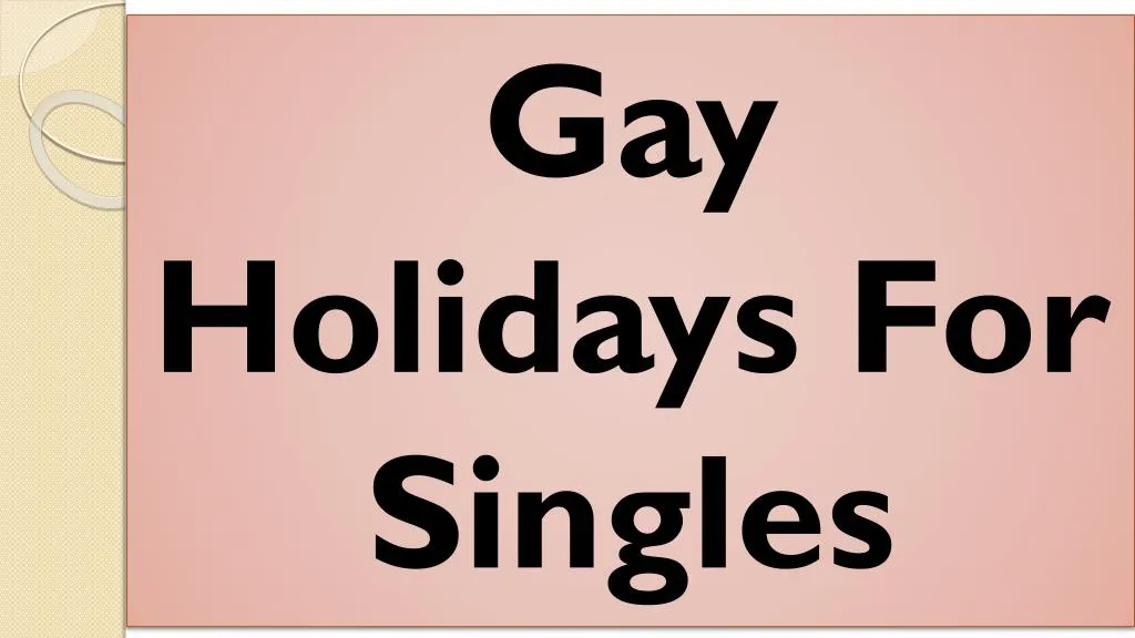 gay holidays for singles