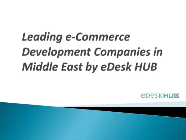 Leading e-Commerce Development Companies in Middle East by eDesk HUB