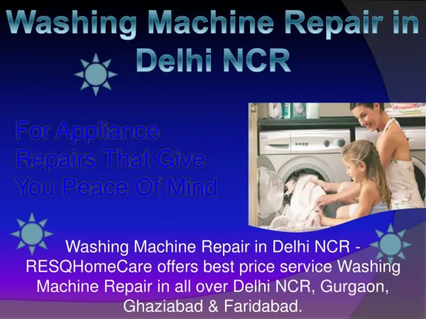 Washing Machine Repair in Delhi NCR can rescue any machine from a break down