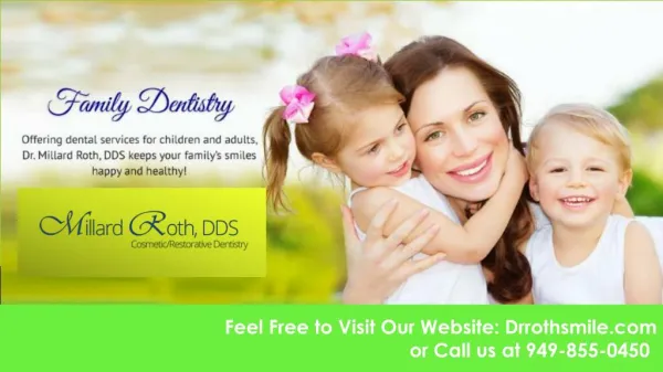 Get the best Family dental services laguna hills by Dr Millard Roth