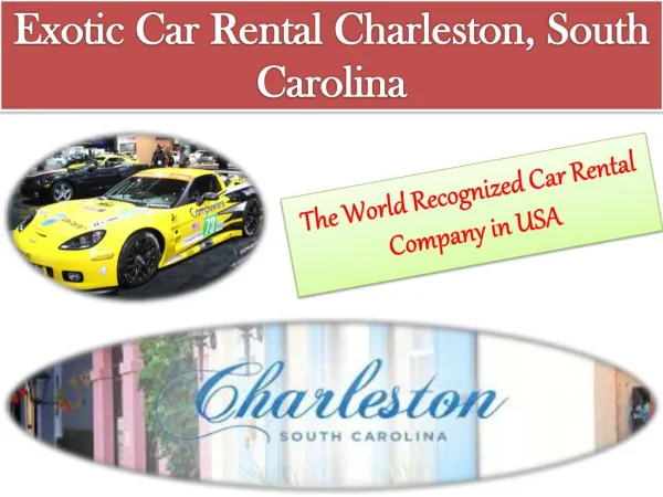Exotic Car Rental Charleston South Carolina