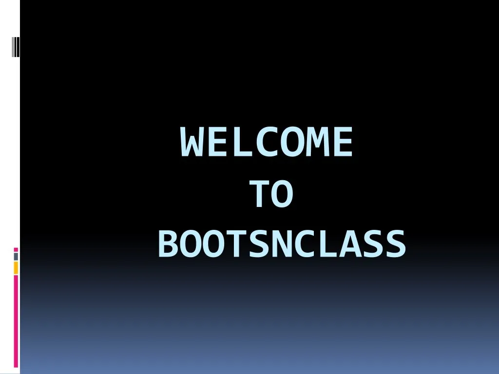 welcome to bootsnclass