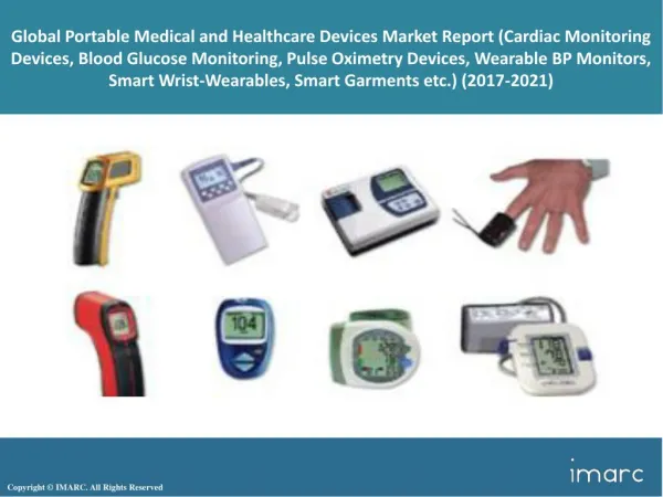 Global Portable Medical and Healthcare Devices Market Share, Size, Trends and Forecast 2017-2022