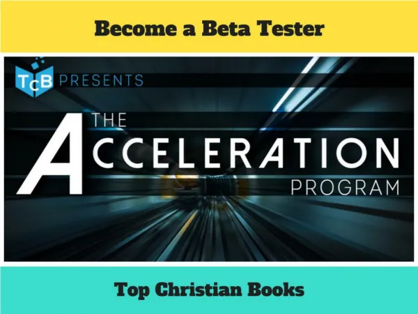Become a Beta Tester at Top Christian Books - Join The Acceleration Program
