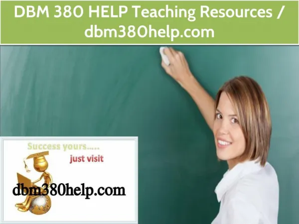 DBM 380 HELP Teaching Resources / dbm380help.com