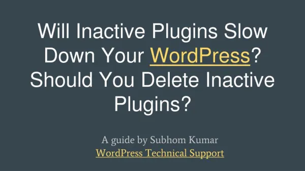 Will Inactive Plugins Slow Down Your WordPress? Should You Delete Inactive Plugins?