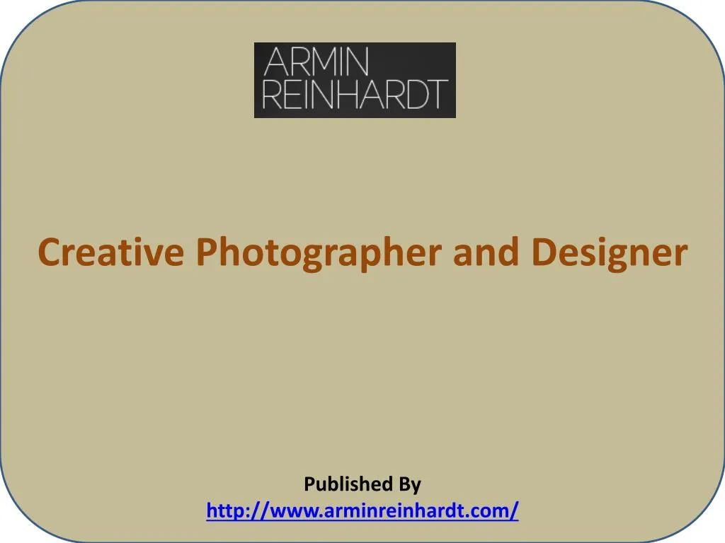 creative photographer and designer published by http www arminreinhardt com