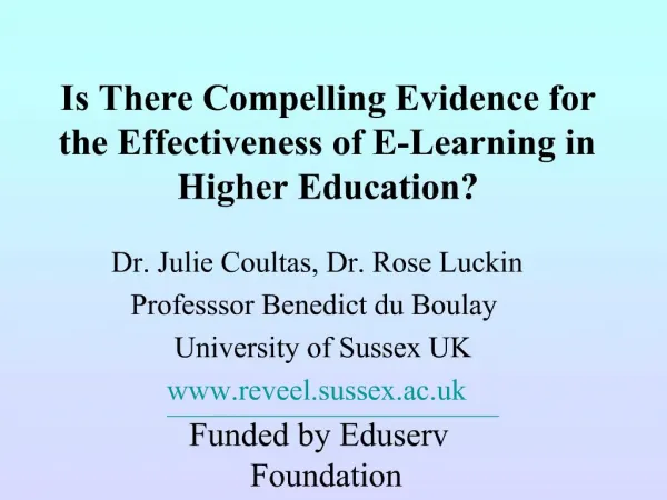 Is There Compelling Evidence for the Effectiveness of E-Learning in Higher Education