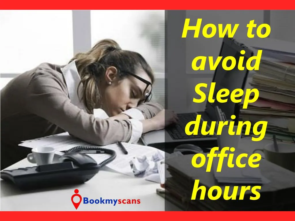 how to avoid sleep during office hours