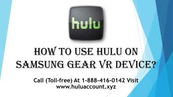 How To Use Hulu On Samsung Gear VR Device? Call 1888-416-0142