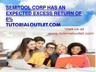 Semitool Corp has an expected excess return of 6% - slide 1