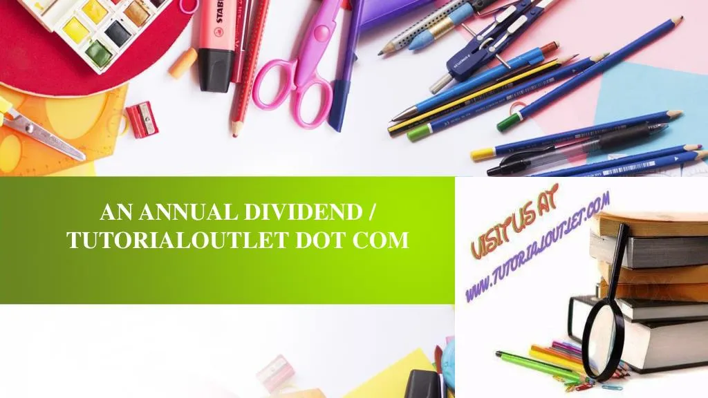 an annual dividend tutorialoutlet dot com