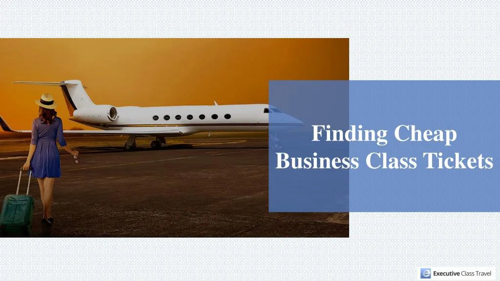 finding cheap business class tickets