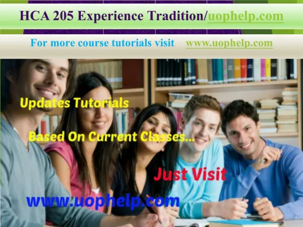 HCA 205 Experience Tradition/uophelp.com