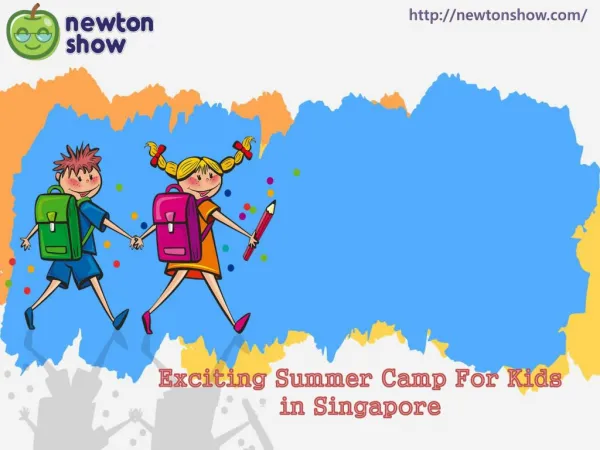 Kids Holiday Camp Singapore - NewtonShow