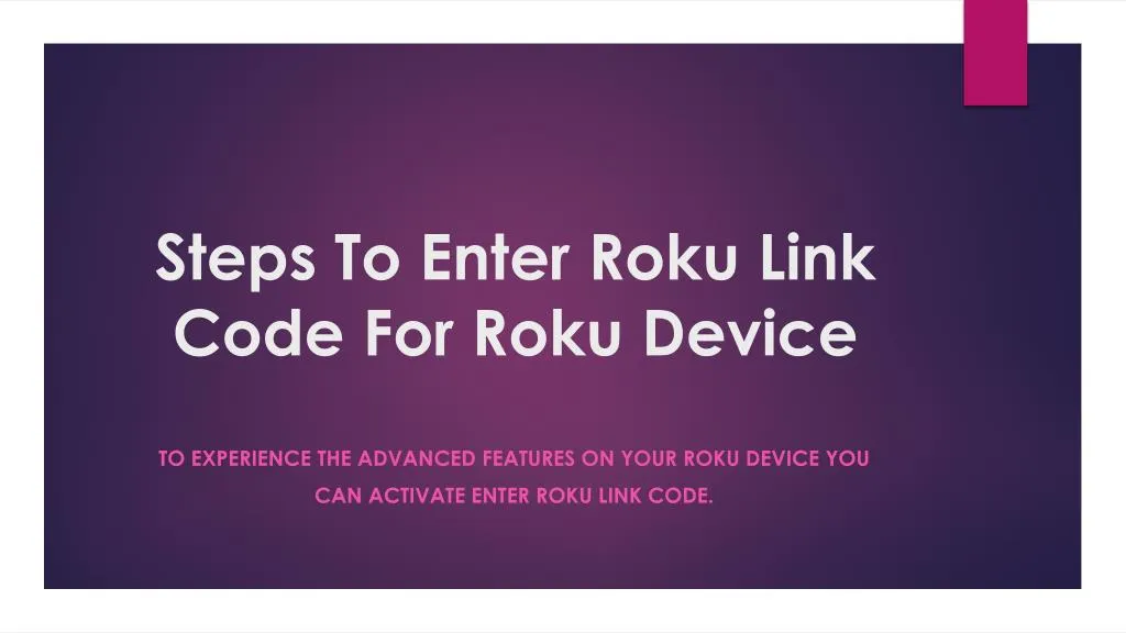 steps to enter roku link code for roku device