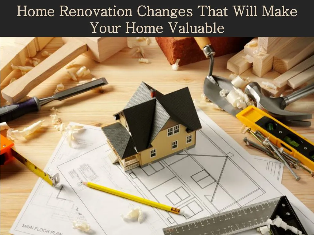 home renovation changes that will make home