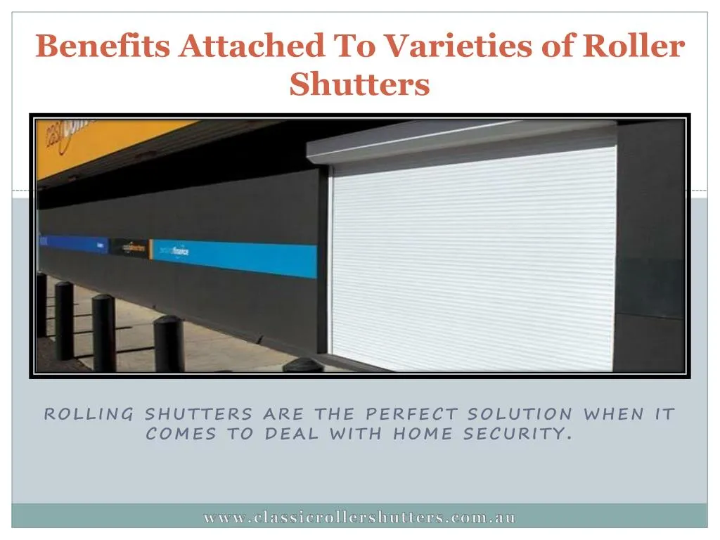benefits attached to varieties of roller shutters