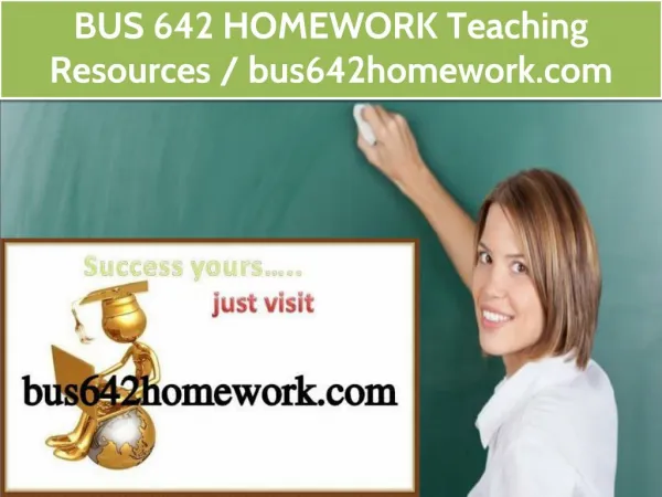 BUS 642 HOMEWORK Teaching Resources /bus642homework.com