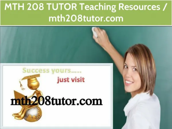 MTH 208 TUTOR Teaching Resources /mth208tutor.com