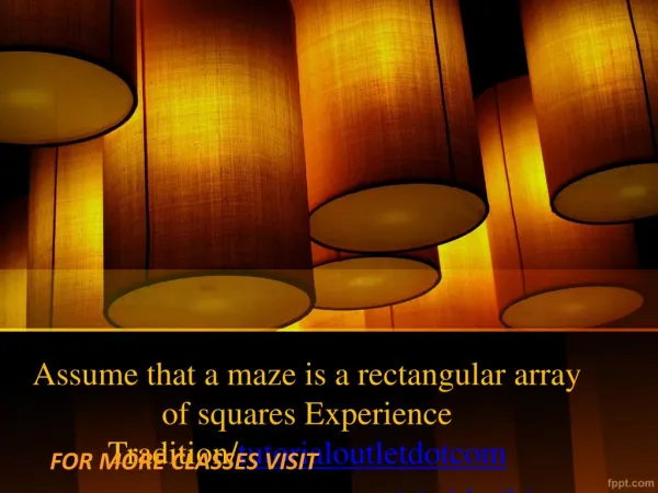 Assume that a maze is a rectangular array of squares Experience Tradition/tutorialoutletdotcom