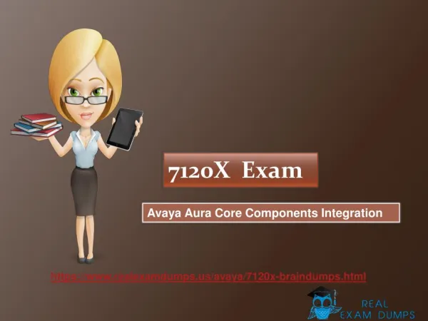 Download Actual AVAYA 7120X Exam Study Material - AVAYA 7120X Real Dumps