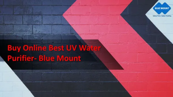 Buy Online Best UV Water Purifiers- Blue Mount