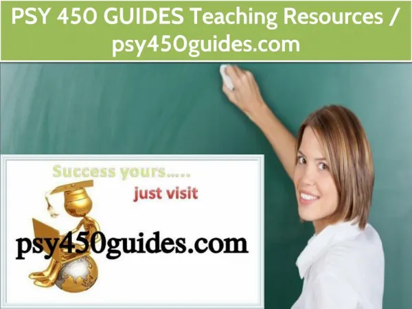 PSY 450 GUIDES Teaching Resources /psy450guides.com