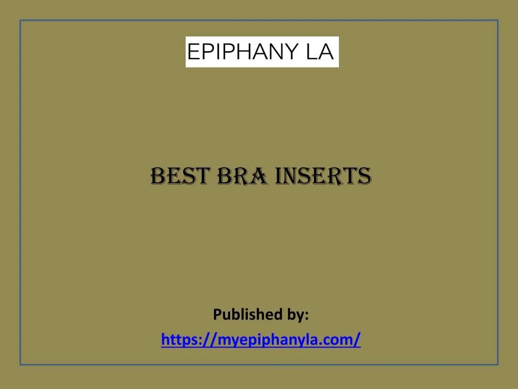 best bra inserts published by https myepiphanyla com