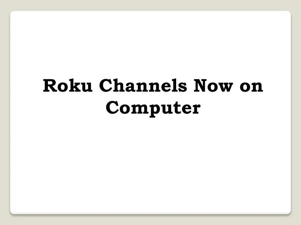 roku channels now on computer