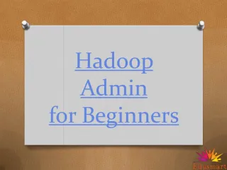 Hadoop Admin for Beginners - slide 1