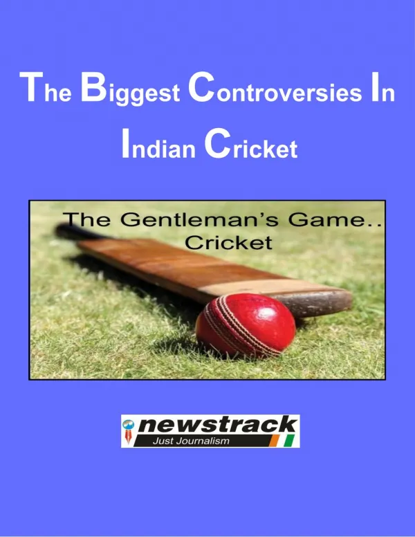 The Biggest Controversies In Indian Cricket