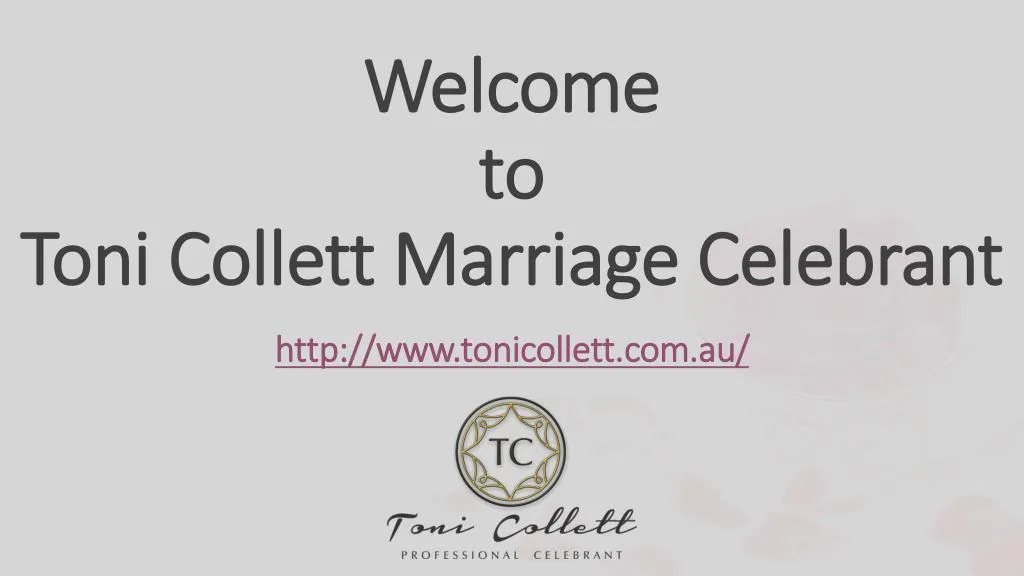 welcome to toni collett marriage celebrant