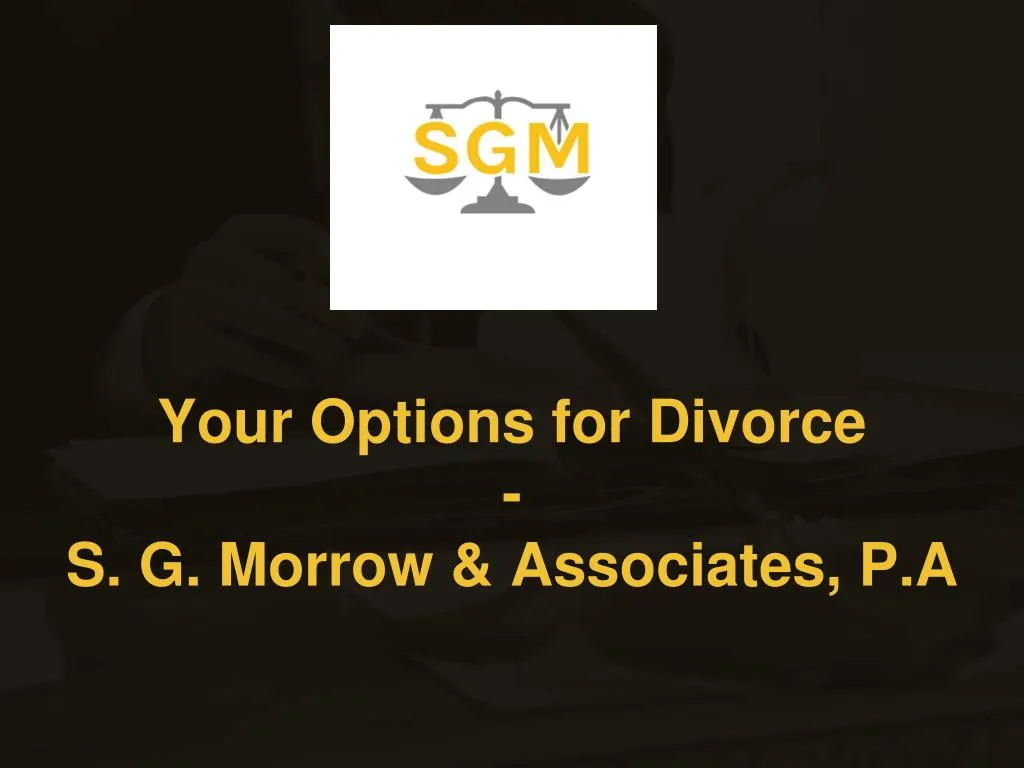 your options for divorce s g morrow associates p a