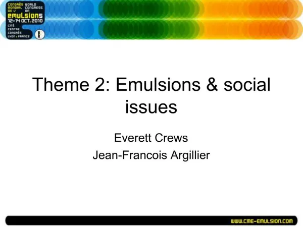 Theme 2: Emulsions social issues