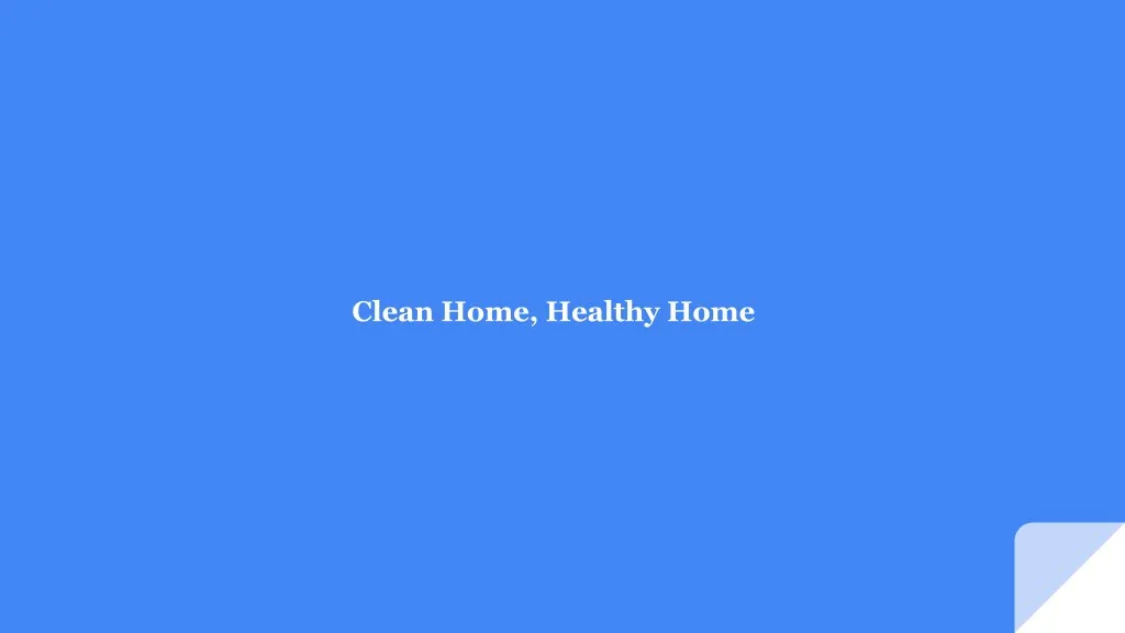 clean home healthy home