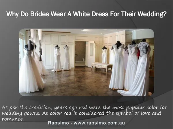 Why Do Brides Wear A White Dress For Their Wedding?