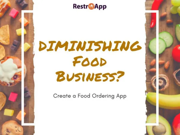 Diminishing food business create a food ordering app