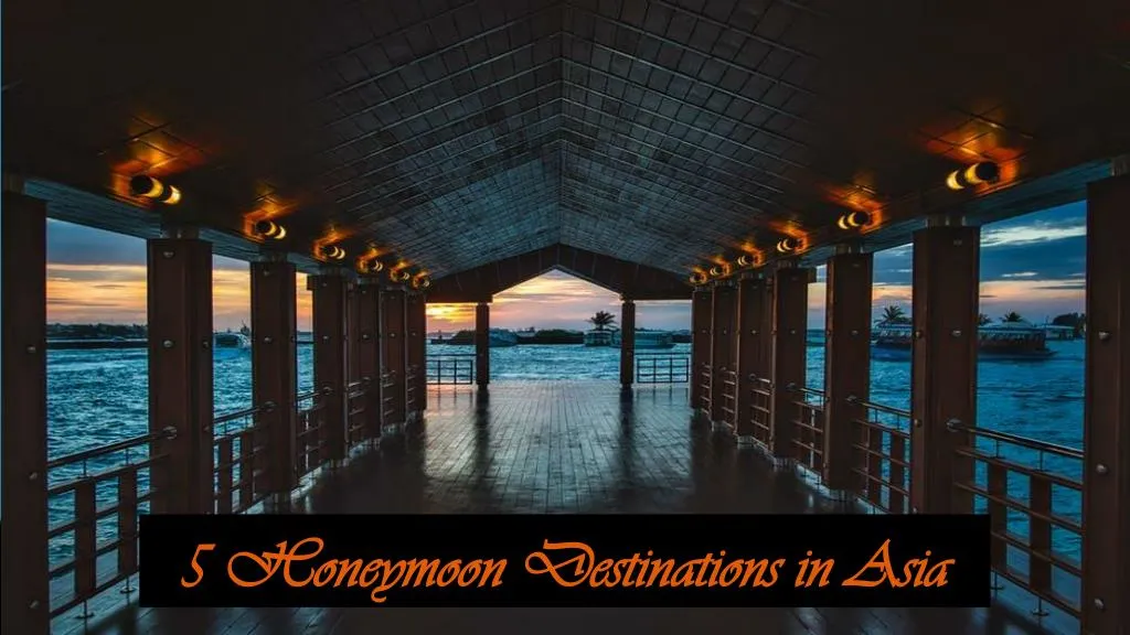 5 honeymoon destinations in asia
