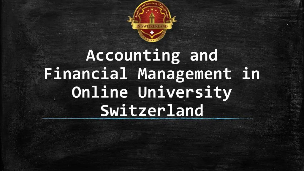 accounting and financial management in online university switzerland