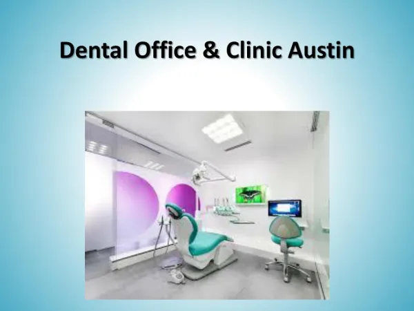 Dental Office & Clinic Austin