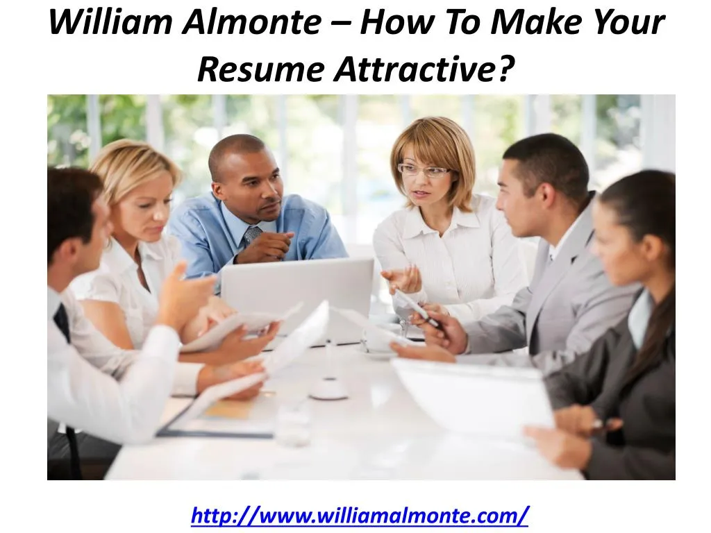 william almonte how to make your resume attractive