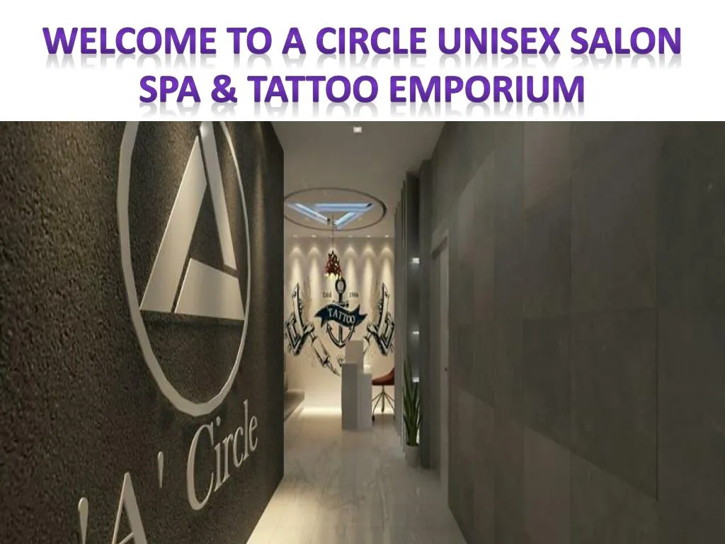 welcome to a circle unisex salon spa tattoo