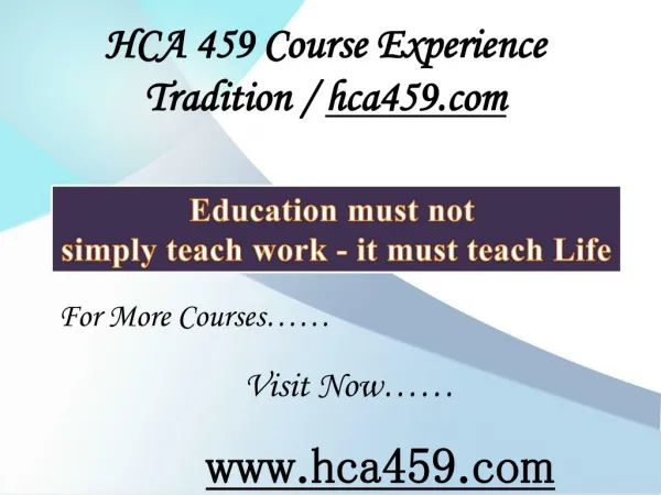 HCA 459 Course Experience Tradition / hca459.com