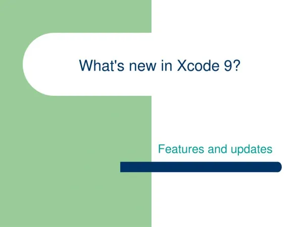 What's new in Xcode 9
