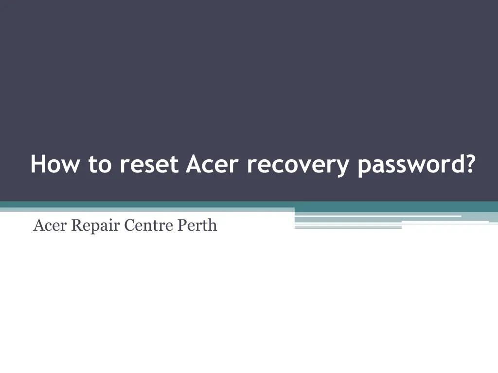 how to reset acer recovery password